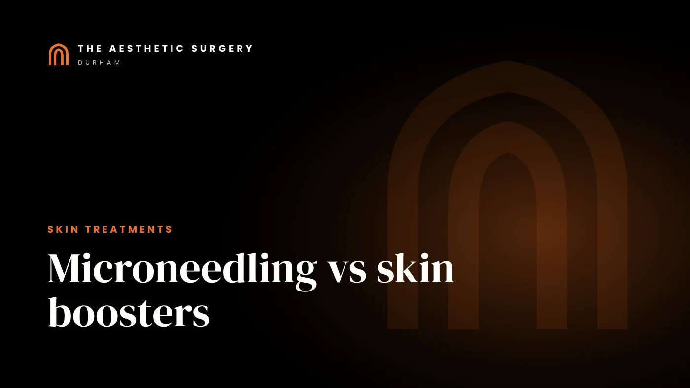 Microneedling vs Skin Boosters: Which Do You Need? | Durham